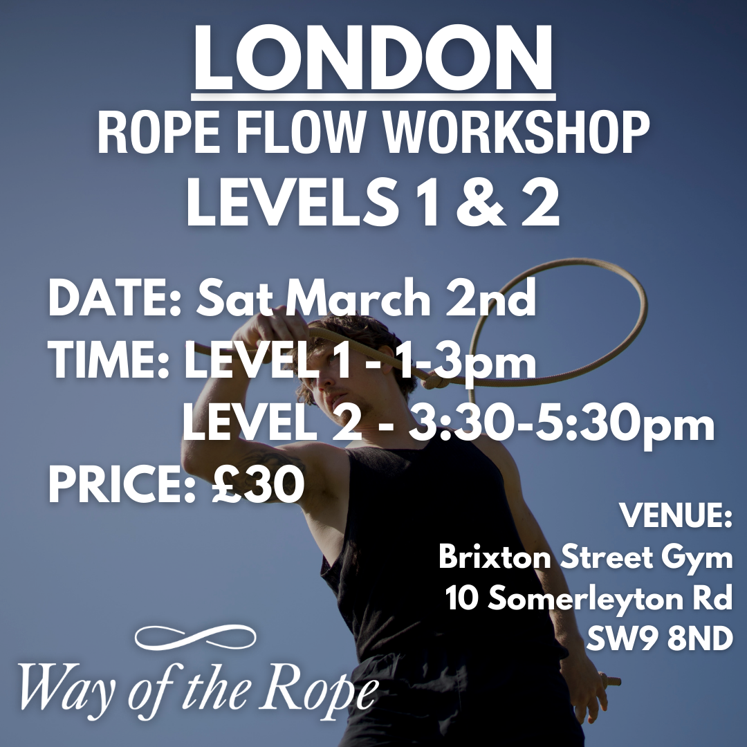 ROPE FLOW WORKSHOP || LONDON March 2nd (Sat)
